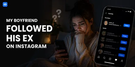 My Boyfriend Followed His Ex on Instagram: What It Means My Boyfriend Followed His Ex on Instagram: What It Means